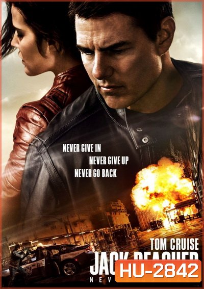 JACK REACHER 2 NEVER GO BACK ยอดคนสืบระห่ำ 2