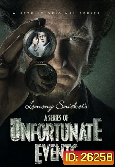 A Series of Unfortunate Events Season 1 อยากให้เรื่องนี้ไม่มีโชคร้าย ปี 1 ( EP 1-8 จบ )