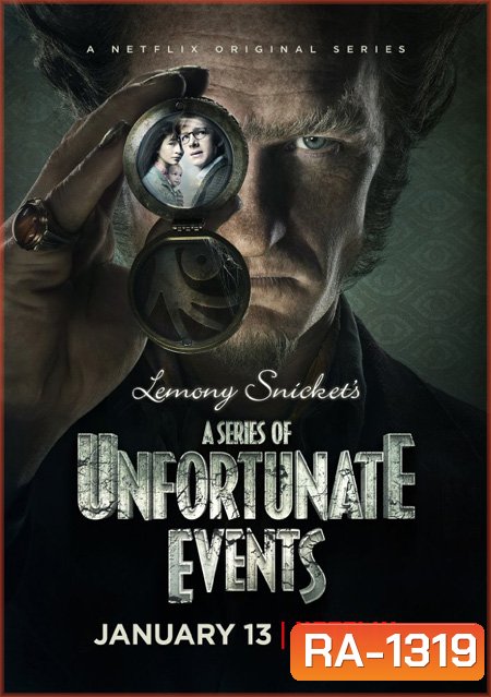 A Series of Unfortunate Events Season 1 อยากให้เรื่องนี้ไม่มีโชคร้าย ปี 1 ( EP 1-8 จบ )