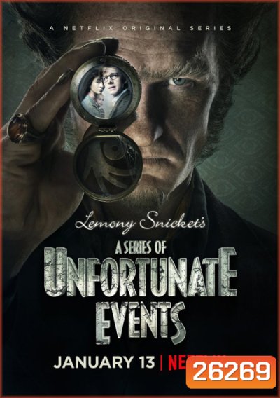 A Series of Unfortunate Events Season 1 อยากให้เรื่องนี้ไม่มีโชคร้าย ปี 1 ( EP 1-8 จบ )