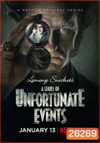 A Series of Unfortunate Events Season 1 อยากให้เรื่องนี้ไม่มีโชคร้าย ปี 1 ( EP 1-8 จบ )