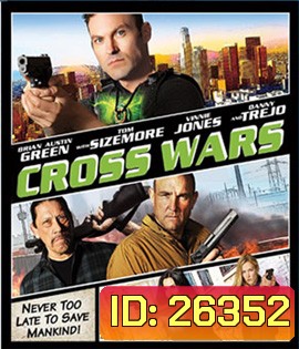 Cross Wars (2017) ครอส พลังกางเขนโค่นแดนนรก 2
