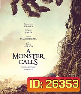 A Monster Calls (2016) มหัศจรรย์เรียกอสูร