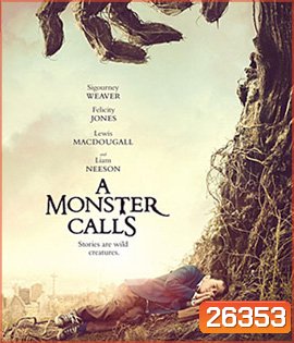 A Monster Calls (2016) มหัศจรรย์เรียกอสูร