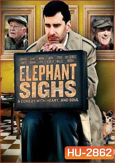 Elephant Sighs ความหวัง ชีวิต มิตรภาพ