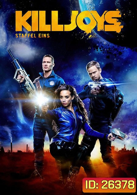 Killjoys Season 1 หน่วยไล่ล่าอาชญากรจักรวาล ปี 1 ( 10 ตอนจบ )