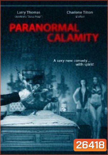 Paranormal Calamity คืนหลอน วิญญาณพิศวาส