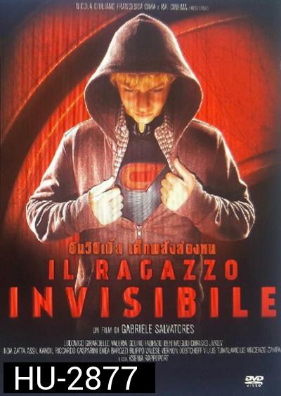 IL RAGAZZO INVISIBILE (2014) อินวิซิเบิ้ล เด็กพลังล่องหน