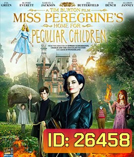 Miss Peregrine's Home for Peculiar Children (2016) บ้านเพริกริน เด็กสุดมหัศจรรย์ (2D+3D)