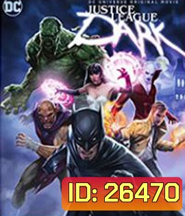 Justice League Dark (2017) ศึกซูเปอร์ฮีโร่ อนิเมะ (Master)