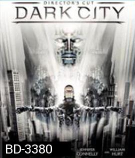 Dark City (1998) เมืองเปลี่ยนสมอง มนุษย์ผิดคน