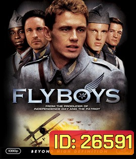 Flyboys (2006) คนบินประจัญบาน