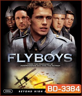 Flyboys (2006) คนบินประจัญบาน