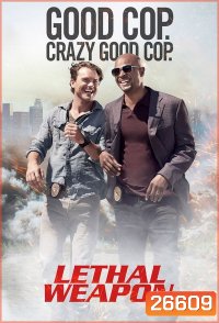 LETHAL WEAPON SEASON 1 คู่มหากาฬ ซ่าส์สะท้านเมือง ปี 1 ( EP.1-EP.18 จบ )