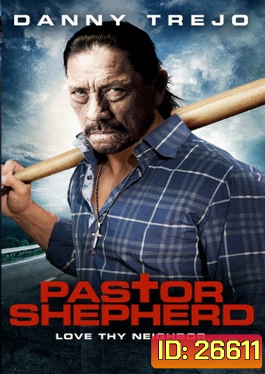 Pastor Shepherd พลิกฝันเมื่อวันวาน