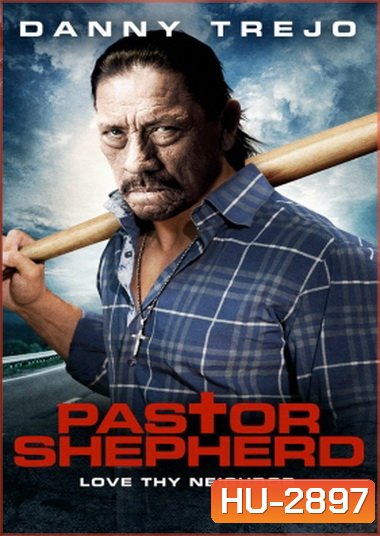 Pastor Shepherd พลิกฝันเมื่อวันวาน