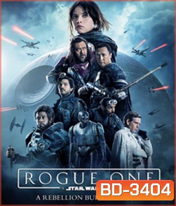 Rogue One: A Star Wars Story (2016) : ตำนานสตาร์วอร์ส