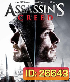 Assassin's Creed (2016) อัสแซสซินส์ ครีด 3D (Master)