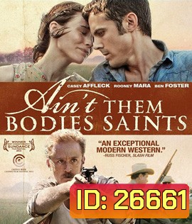 Ain't Them Bodies Saints (2013) นานแค่ไหน...ถ้าใจจะอยู่เพื่อเธอ