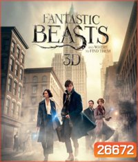 Fantastic Beasts and Where to Find Them (2016) สัตว์มหัศจรรย์และถิ่นที่อยู่ 3D (Master)