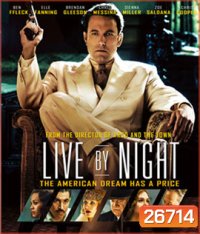 Live By Night (2016) ลีฟ บาย ไนท์ (Master)