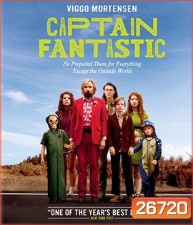 Captain Fantastic (2016) ครอบครัวปราชญ์พันธุ์พิลึก (Master)