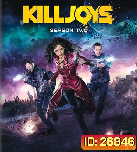 Killjoys Season 2 หน่วยไล่ล่าอาชญากรจักรวาล ปี 2 ( 10 ตอนจบ )
