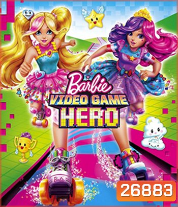 Barbie Video Game Hero (2017) บาร์บี้ ผจญภัยในวีดีโอเกมส์