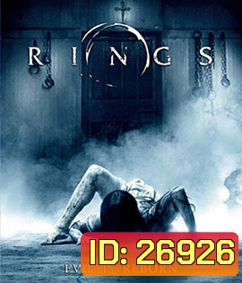 Rings (2017) คำสาปมรณะ 3