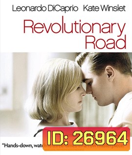 Revolutionary Road (2008) ถนนแห่งฝัน สองเรานิรันดร์