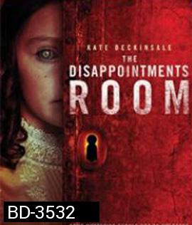 The Disappointments Room (2016) มันอยู่ในห้อง