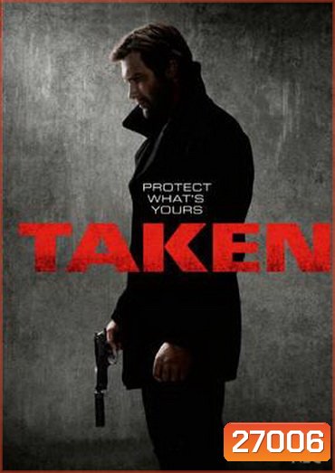 TAKEN SEASON 1 EP.1-EP.10 (จบ)