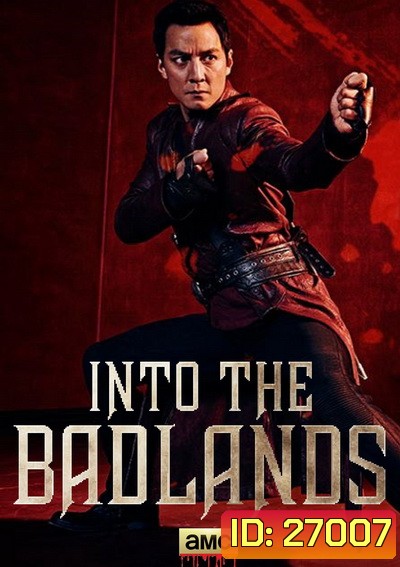 INTO THE BADLANDS SEASON 2 EP.1-EP.10 (จบ)