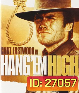 Hang 'Em High (1968) กลั่นแค้นไอ้ชาติหิน