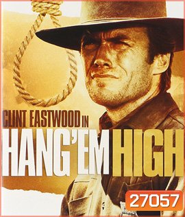 Hang 'Em High (1968) กลั่นแค้นไอ้ชาติหิน