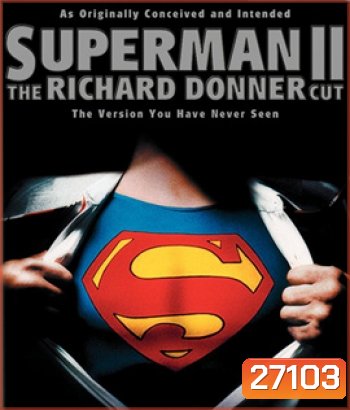 Superman II: The Richard Donner Cut (2006)