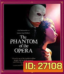 The Phantom of the Opera (2004) แฟนทั่ม หน้ากากปีศาจ