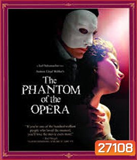 The Phantom of the Opera (2004) แฟนทั่ม หน้ากากปีศาจ