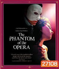 The Phantom of the Opera (2004) แฟนทั่ม หน้ากากปีศาจ