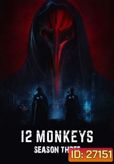 12 Monkeys Season 3 ( 10 ตอนจบ )