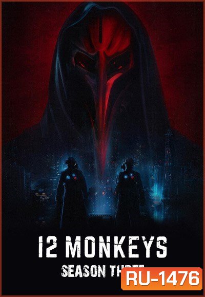 12 Monkeys Season 3 ( 10 ตอนจบ )