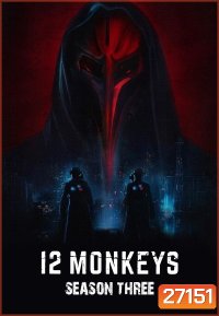 12 Monkeys Season 3 ( 10 ตอนจบ )