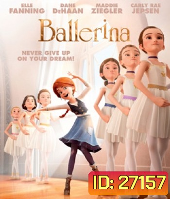 Ballerina (2016) สาวน้อยเขย่งฝัน