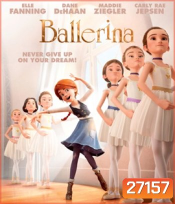 Ballerina (2016) สาวน้อยเขย่งฝัน