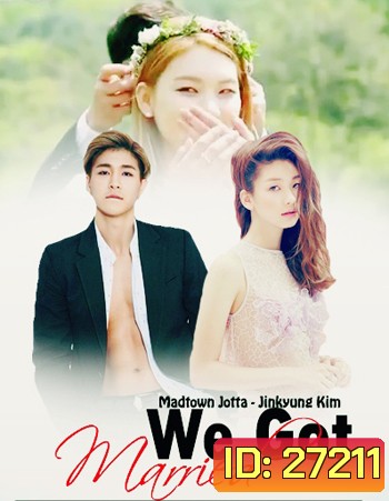 We Got Jota & Jin Kyung ( 30 ตอนจบ )