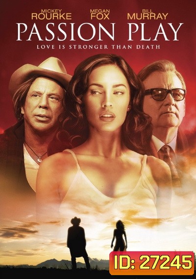 Passion Play (2010) นางฟ้า ซาตาน หัวใจรักสยบโลก
