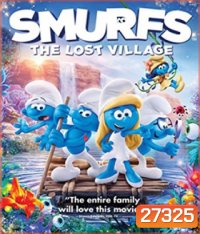 Smurfs : The Lost Village (2017) สเมิร์ฟ หมู่บ้านที่สาบสูญ
