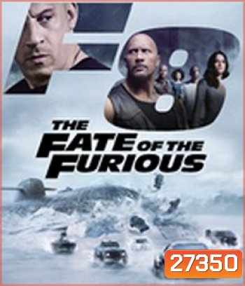The Fate of the Furious 8 (2017) เร็วแรงทะลุนรก 8 - Fast and Furious 8