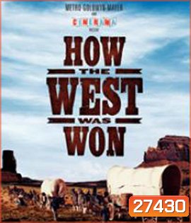 How the West Was Won (1962) พิชิตตะวันตก