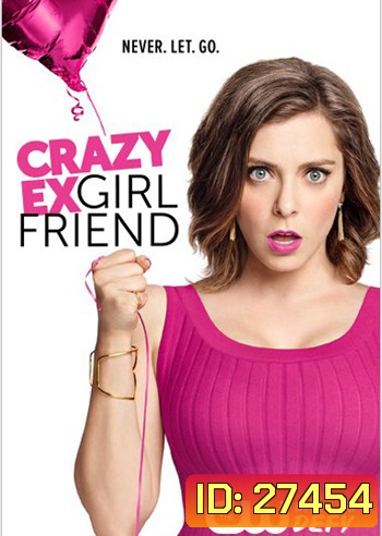 Crazy Ex-Girlfriend season 1 แฟนเก่าสุดเพี้ยน ปี1 ( 18 ตอนจบ )
